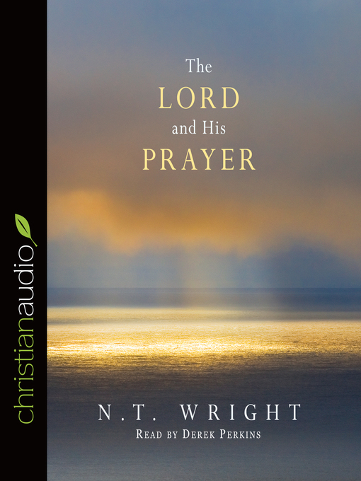 Title details for Lord and His Prayer by N.T. Wright - Wait list